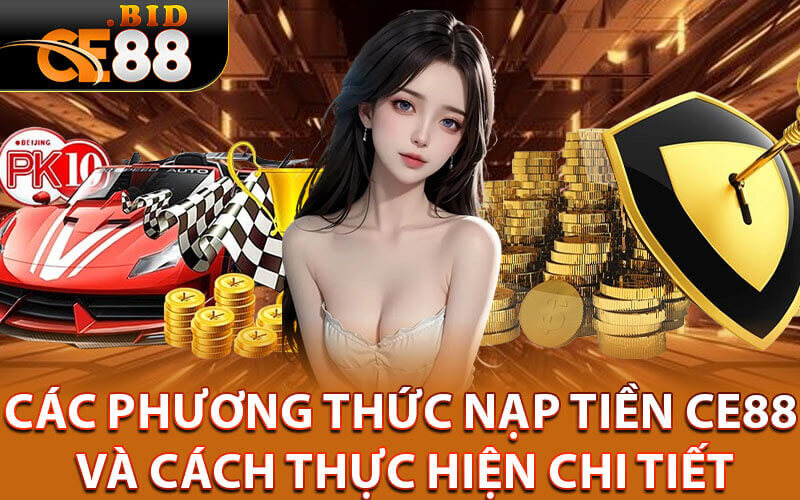 Nạp tiền ce88