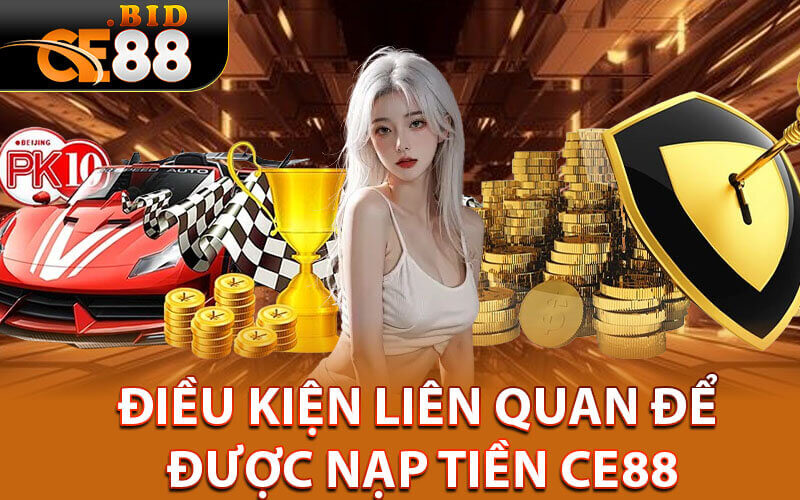 Nạp tiền ce88