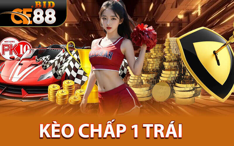kèo chấp 1 trái